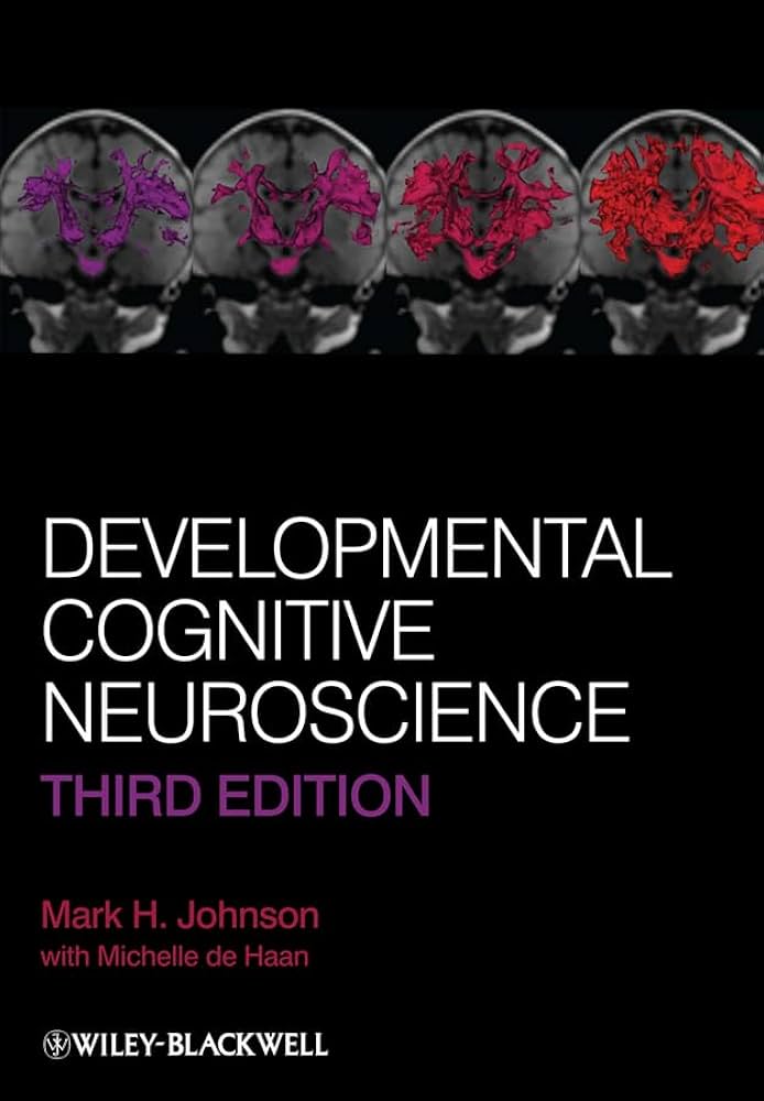 Developmental Cognitive Neuroscience : Johnson, Mark H., de